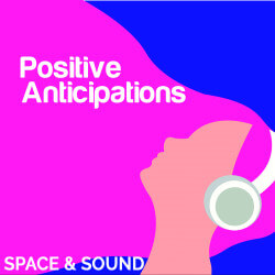 Positive Anticipations SSM0166