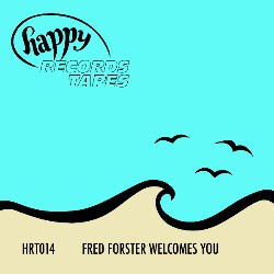 Fred Forster Welcomes You HRT014