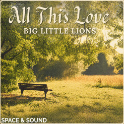 SSMVOX039: All This Love by Big Little Lions