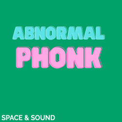 Abnormal Phonk SSM0307