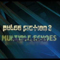 Pulse Fiction 3 - Multiple Echoes HR2337